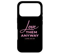Custodia per iPhone 17 Pro Love Them Anyway Luca 23:34 Perdono Fede Scrpture Rosa