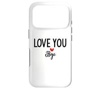 Custodia per iPhone 17 Pro Love You Bye Sign Red Heart Valentine I Love You Goodbye
