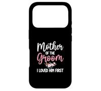Custodia per iPhone 17 Pro Madre dello sposo camicia I Loved Him First Mother Of The Groom