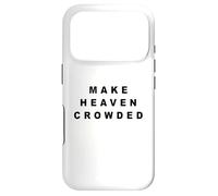 Custodia per iPhone 17 Pro Make Heaven Crowded - Born-Again Christian Faith Minimal