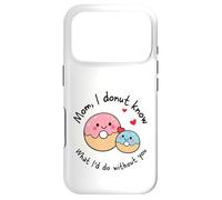 Custodia per iPhone 17 Pro Mamma I Donut Know What I'd Do Without You Cute Donut Mama