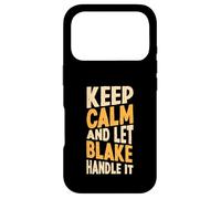 Custodia per iPhone 17 Pro Mantieni la calma e lascia che Blake se ne occupi Nome divertente