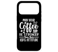 Custodia per iPhone 17 Pro Max 67 Mom May Your Coffee Be Stronger Than Your Kid's Attitude