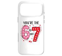 Custodia per iPhone 17 Pro Max 67 You Are the 6 to My 7 Scale of 1-5 You're a 6-7 Valentine