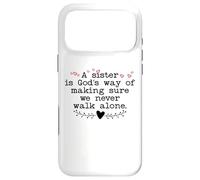 Custodia per iPhone 17 Pro Max A Sister is God's Way of Making Sure We Never All Alone