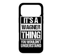 Custodia per iPhone 17 Pro Max A Wagner Thing You Wouldn't Understand Surname Family Name