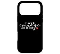 Custodia per iPhone 17 Pro Max Abbi il coraggio di essere gentile gentile