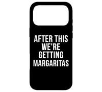 Custodia per iPhone 17 Pro Max After This We're Getting Margaritas