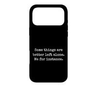 Custodia per iPhone 17 Pro Max Alcune cose sono meglio lasciate sole. Io per esempio divertente