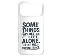 Custodia per iPhone 17 Pro Max Alcune cose sono meglio lasciate sole umorismo introverso