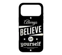 Custodia per iPhone 17 Pro Max Always Believe in Yourself Cool Graphic Inspirational Quotes