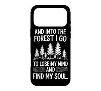 Custodia per iPhone 17 Pro Max And Into The Forest I Go To Lose My Mind And Find My Soul