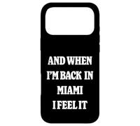 Custodia per iPhone 17 Pro Max And When I'm Back In Miami Nostalgia MIA Homesick