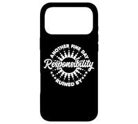 Custodia per iPhone 17 Pro Max Another Fine Day Ruined By Responsibility Funny Parenthood