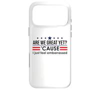 Custodia per iPhone 17 Pro Max Are We Great Yet Cause I Just Feel Embarrassed Anti Trump