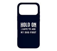 Custodia per iPhone 17 Pro Max Aspetta, devo chiedere al mio cane, divertente proprietario di animali domestici, fan dei cani