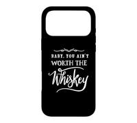 Custodia per iPhone 17 Pro Max Baby You Ain't Worth The Whisky Divertente Bere
