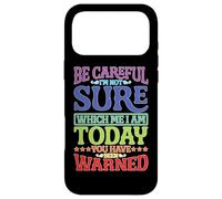 Custodia per iPhone 17 Pro Max Be Careful, I'm Not Sure Which Me I Am Today |-