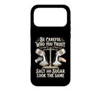Custodia per iPhone 17 Pro Max Be Careful Who You Trust Salt and Sugar Look the Same