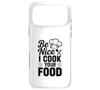 Custodia per iPhone 17 Pro Max Be Nice I Cook Your Food Divertente Chef Umorismo