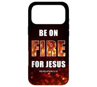 Custodia per iPhone 17 Pro Max Be on Fire for Jesus - Revival Christian Faith Rev 3:15