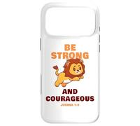 Custodia per iPhone 17 Pro Max Be Strong & Courageous - Joshua 1:9 Christian Kids & Adult