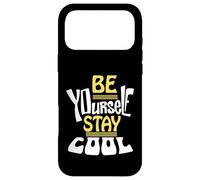 Custodia per iPhone 17 Pro Max Be Yourself Stay Cool Motivational Quote Inspiration