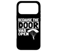 Custodia per iPhone 17 Pro Max Because The Door Was Open Skydiving Pun Parachutist Skydiver