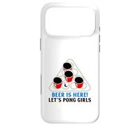 Custodia per iPhone 17 Pro Max Beer Is Here Let's Pong Girls (Slogan divertente per bere una festa)