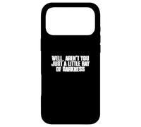 Custodia per iPhone 17 Pro Max Beh, non sei solo un piccolo raggio di oscurità divertente