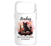 Custodia per iPhone 17 Pro Max Black Cat Reading Because Murder is Wrong Books Cats Bookish