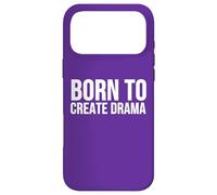 Custodia per iPhone 17 Pro Max Born to Create Drama Funny Citazione Sarcasmo Umorismo