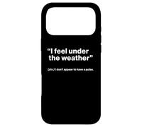 Custodia per iPhone 17 Pro Max British Translation: "I Feel Under The Weather"