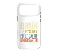 Custodia per iPhone 17 Pro Max Bruh It's My First Day Of Kindergarten First Day of School