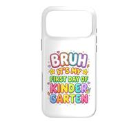 Custodia per iPhone 17 Pro Max Bruh It's My First Day Of Kindergarten First Day of School