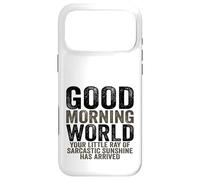 Custodia per iPhone 17 Pro Max Buongiorno Mondo Raggio del Sarcasmo Sarcastico Sunshine