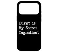 Custodia per iPhone 17 Pro Max Burnt is My Secret Ingredient Cucina divertente