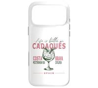 Custodia per iPhone 17 Pro Max Cadaqués La vita migliore in Costa Brava Catalogna Souvenir