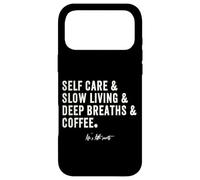 Custodia per iPhone 17 Pro Max Caffè per la Cura di Sé, Vita Lenta, Respiri Profondi