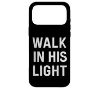 Custodia per iPhone 17 Pro Max Camminare nella sua luce. cristiano vintage, citazione.