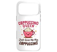 Custodia per iPhone 17 Pro Max Cappuccino Queen Dammi solo il mio caffè cappuccino Donne