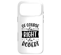 Custodia per iPhone 17 Pro Max Certo che ho ragione I'm Robert Nome personalizzato