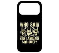 Custodia per iPhone 17 Pro Max Chi ha detto che il linguaggio dei segni era un linguaggio dei segni silenzioso