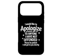 Custodia per iPhone 17 Pro Max Chiedi scusa a chiunque non sia ancora offeso sarcasmo