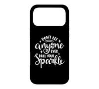 Custodia per iPhone 17 Pro Max Citazione motivazionale "Don't Let Anyone Ever Dull Your Sparkle