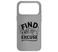 Custodia per iPhone 17 Pro Max Citazione motivazionale "Find A Way Not Excuse"