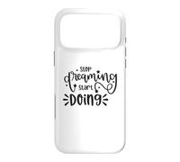 Custodia per iPhone 17 Pro Max Citazione motivazionale "Stop Dreaming Start Doing"