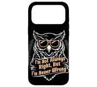Custodia per iPhone 17 Pro Max Citazione sarcastica I'm Not Always Right But I'm Never Wrong