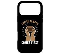 Custodia per iPhone 17 Pro Max Coffee Always Come First Funny Cafeine Baristas Coffee Lover