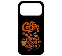 Custodia per iPhone 17 Pro Max Coffee Is Always Good Idea Baristas Cafeine Coffee Lover